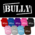 Bully Screen Print Pet Hoodie | PrestigeProductsEast.com