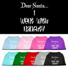 Dear Santa I Went with Naughty Screen Print Pet Shirt | PrestigeProductsEast.com