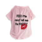 Feed Me and Tell Me I'm Pretty Pet Shirt | PrestigeProductsEast.com