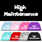 High Maintenance Screen Print Pet Shirt | PrestigeProductsEast.com