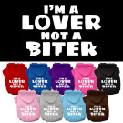 I'm a Lover not a Biter Screen Print Pet Hoodie | PrestigeProductsEast.com