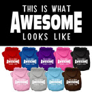 This is What Awesome Looks Like Screen Print Pet Hoodies | PrestigeProductsEast.com