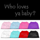 Who Loves Ya Baby? Rhinestone Pet Shirt | PrestigeProductsEast.com